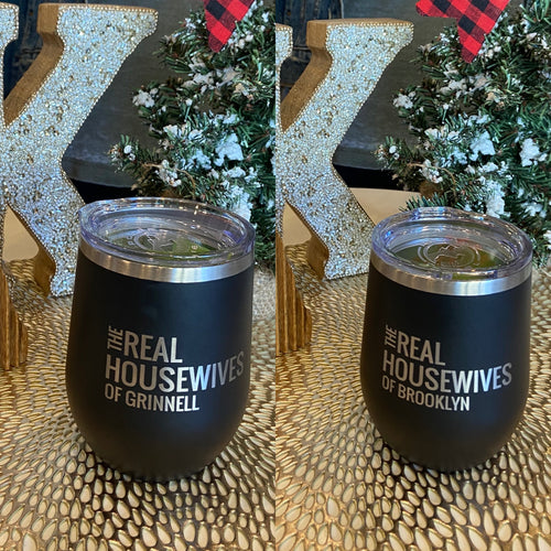 Real Housewives Stainless Wine Tumbler with Lid- Multiple Options-promo-faire-Anna Kaytes Boutique, Women's Fashion Boutique in Grinnell, Iowa